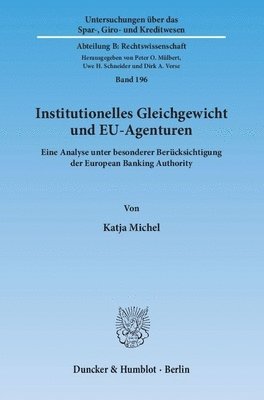 bokomslag Institutionelles Gleichgewicht Und Eu-Agenturen: Eine Analyse Unter Besonderer Berucksichtigung Der European Banking Authority