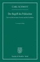 bokomslag Der Begriff Des Politischen: Text Von 1932 Mit Einem Vorwort Und Drei Corollarien