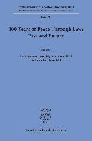 bokomslag 100 Years of Peace Through Law: Past and Future