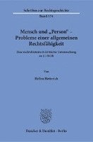 bokomslag Mensch Und Person - Probleme Einer Allgemeinen Rechtsfahigkeit: Eine Rechtshistorisch-Kritische Untersuchung Zu 1 BGB