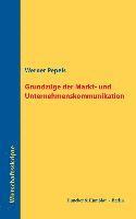 Werner Pepels - Grundzuge Der Markt- Und Unternehmenskommunikation: Wirtschaftsskripte, Häftad. Tillgänglighet: Tillfälligt slut