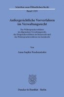 bokomslag Aussergerichtliche Vorverfahren Im Verwaltungsrecht: Das Widerspruchsverfahren Im Allgemeinen Verwaltungsrecht, Das Einspruchsverfahren Im Steuerrecht