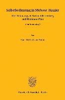 Hans Herbert Von Arnim - Selbstbedienung in Sudwest-Manier: Die Diatencoups in Baden-Wurttemberg Und Rheinland-Pfalz. Eine Streitschrift, Häftad. Tillgänglighet: Tillfälligt slut