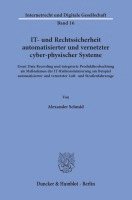 bokomslag It- Und Rechtssicherheit Automatisierter Und Vernetzter Cyber-Physischer Systeme: Event Data Recording Und Integrierte Produktbeobachtung ALS Massnahm