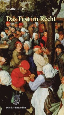 Markus Thiel - Das Fest Im Recht, Häftad. Tillgänglighet: Tillfälligt slut