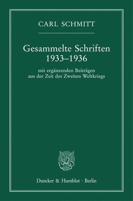 Gesammelte Schriften 1933-1936: Mit Erganzenden Beitragen Aus Der Zeit Des Zweiten Weltkriegs 1