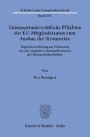 bokomslag Unionsprimarrechtliche Pflichten Der Eu-Mitgliedstaaten Zum Ausbau Der Stromnetze: Zugleich Ein Beitrag Zur Diskussion Um Eine Originare Leistungsdime