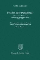 Frieden Oder Pazifismus?: Arbeiten Zum Volkerrecht Und Zur Internationalen Politik 1924-1978