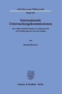 bokomslag Internationale Untersuchungskommissionen: Eine Volkerrechtliche Studie Zu Verfahrensrecht Und Verfahrenspraxis Des Fact-Finding