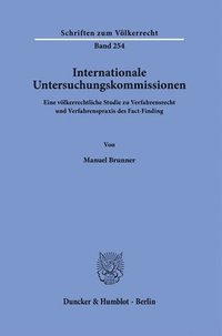 bokomslag Internationale Untersuchungskommissionen: Eine Volkerrechtliche Studie Zu Verfahrensrecht Und Verfahrenspraxis Des Fact-Finding