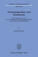 Verfassungsschutz Und Demokratie: Voraussetzungen Und Grenzen Fur Die Einwirkung Der Verfassungsschutzbehorden Auf Die Demokratische Willensbildung 1