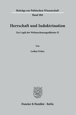 bokomslag Herrschaft Und Indoktrination: Zur Logik Der Weltanschauungsdiktatur II