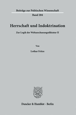 bokomslag Herrschaft Und Indoktrination: Zur Logik Der Weltanschauungsdiktatur II