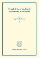 Eugen Fridrichowicz - Grundriss Einer Geschichte Der Volkswirtschaftslehre, Häftad