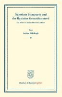 bokomslag Napoleon Bonaparte Und Der Rastatter Gesandtenmord: Ein Wort an Meine Herren Kritiker