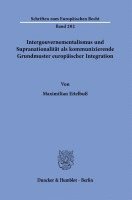 Intergouvernementalismus Und Supranationalitat ALS Kommunizierende Grundmuster Europaischer Integration 1