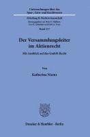 Katharina Niemz - Der Versammlungsleiter Im Aktienrecht: Mit Ausblick Auf Das Gmbh-Recht, Häftad