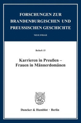 Karrieren in Preussen - Frauen in Mannerdomanen 1