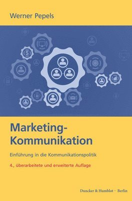 bokomslag Marketing-Kommunikation: Einfuhrung in Die Kommunikationspolitik