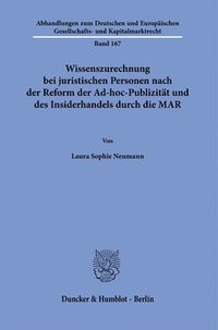 bokomslag Wissenszurechnung Bei Juristischen Personen Nach Der Reform Der Ad-Hoc-Publizitat Und Des Insiderhandels Durch Die Mar