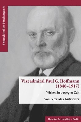 bokomslag Vizeadmiral Paul G. Hoffmann (1846-1917): Wirken in Bewegter Zeit