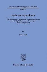 bokomslag Justiz Und Algorithmen: Uber Die Schwachen Menschlicher Entscheidungsfindung Und Die Moglichkeiten Neuer Technologien in Der Rechtsprechung