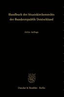 Handbuch Des Staatskirchenrechts Der Bundesrepublik Deutschland: Dritte, Grundlegend Neubearbeitete Auflage. Band 1, 2 Und 3 1