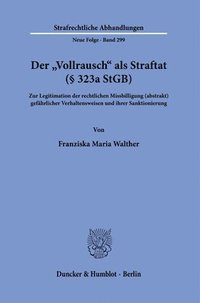bokomslag Der »Vollrausch« als Straftat (§ 323a StGB).