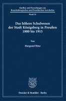 bokomslag Das Hohere Schulwesen Der Stadt Konigsberg in Preussen 1800 Bis 1915