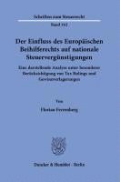 Der Einfluss Des Europaischen Beihilferechts Auf Nationale Steuervergunstigungen: Eine Darstellende Analyse Unter Besonderer Berucksichtigung Von Tax 1