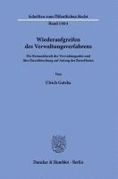 bokomslag Wiederaufgreifen Des Verwaltungsverfahrens: Die Bestandskraft Des Verwaltungsakts Und Ihre Durchbrechung Auf Antrag Des Betroffenen