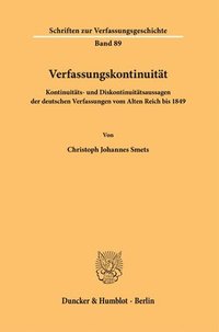 bokomslag Verfassungskontinuitat: Kontinuitats- Und Diskontinuitatsaussagen Der Deutschen Verfassungen Vom Alten Reich Bis 1849