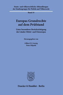 bokomslag Europas Grundrechte Auf Dem Prufstand: Unter Besonderer Berucksichtigung Der Lander Mittel- Und Osteuropas