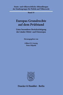 Gilbert H. Gornig, Peter Hilpold - Europas Grundrechte Auf Dem Prufstand: Unter Besonderer Berucksichtigung Der Lander Mittel- Und Osteuropas, Häftad