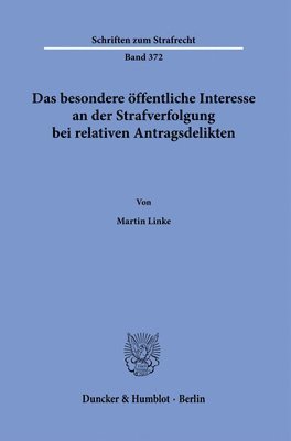 bokomslag Das Besondere Offentliche Interesse an Der Strafverfolgung Bei Relativen Antragsdelikten