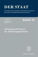 bokomslag Verfassung Und Krieg in Der Verfassungsgeschichte: Tagung Der Vereinigung Fur Verfassungsgeschichte in Hegne Vom 19. Bis 21. Februar 2018