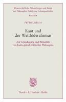 bokomslag Kant Und Der Weltfoderalismus: Zur Grundlegung Und Aktualitat Von Kants Global-Politischer Philosophie