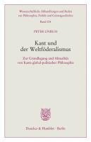 bokomslag Kant Und Der Weltfoderalismus: Zur Grundlegung Und Aktualitat Von Kants Global-Politischer Philosophie