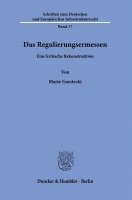 bokomslag Das Regulierungsermessen: Eine Kritische Rekonstruktion