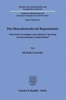 bokomslag Das Menschenrecht Auf Reparationen: Theoretische Grundlagen Und Praktische Umsetzung Am Internationalen Strafgerichtshof