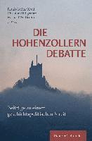 bokomslag Die Hohenzollerndebatte: Beitrage Zu Einem Geschichtspolitischen Streit