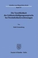 bokomslag Die Vererblichkeit Des Geldentschadigungsanspruchs Bei Personlichkeitsverletzungen