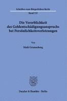 bokomslag Die Vererblichkeit Des Geldentschadigungsanspruchs Bei Personlichkeitsverletzungen