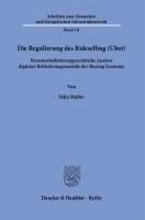 Die Regulierung Des Rideselling (Uber): Personenbeforderungsrechtliche Analyse Digitaler Beforderungsmodelle Der Sharing Economy 1