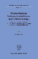 bokomslag Wucherahnliche Verbraucherdarlehens- Und Arbeitsvertrage: Analyse Zweier Anwendungsfelder Des 138 Abs. 1 Bgb Unter Besonderer Berucksichtigung Vertrag