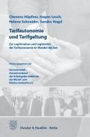 Tarifautonomie Und Tarifgeltung: Die Legitimation Und Legitimitat Der Tarifautonomie Im Wandel Der Zeit 1