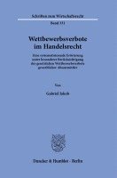 bokomslag Wettbewerbsverbote Im Handelsrecht: Eine Systematisierende Erorterung Unter Besonderer Berucksichtigung Der Gesetzlichen Wettbewerbsverbote Gewerblich