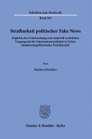 bokomslag Strafbarkeit Politischer Fake News: Zugleich Eine Untersuchung Zum Materiell-Rechtlichen Umgang Mit Der Informationswahrheit in Zeiten Demokratiegefah