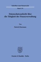 Patrick Diermann - Datenschutzaufsicht Uber Die Tatigkeit Der Finanzverwaltung., Häftad