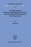 Die Wahrnehmung Der Gemeinwohlbelange Durch Private Unter Besonderer Berucksichtigung Des Energiesektors 1